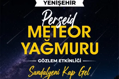 Bursa Yenişehir'de gözler gökyüzüne çevrilecek